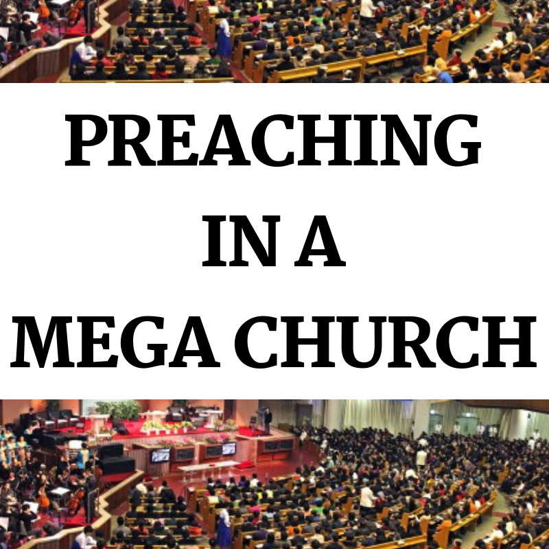 Preaching In A Mega Church!