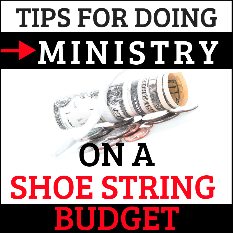 Doing Ministry On A Shoe String Budget