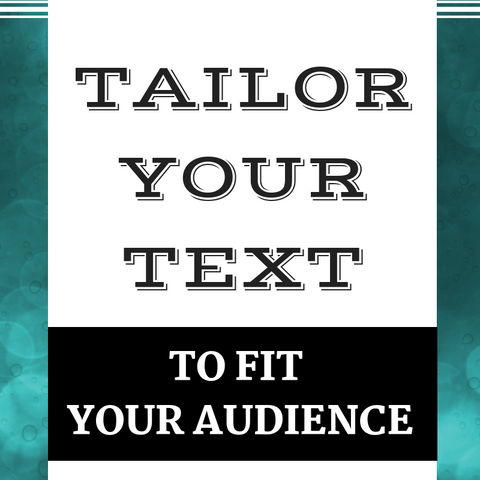 Tailor Your Text To Your Audience